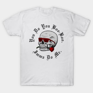 You do you Boo Boo T-Shirt